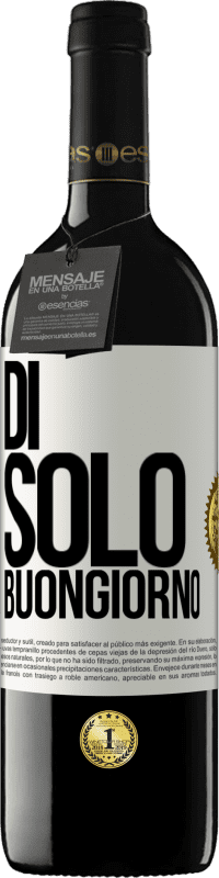 39,95 € Spedizione Gratuita | Vino rosso Edizione RED MBE Riserva Di 'solo Buongiorno Etichetta Bianca. Etichetta personalizzabile Riserva 12 Mesi Raccogliere 2015 Tempranillo