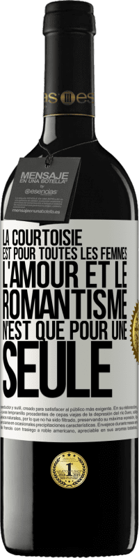 39,95 € Envoi gratuit | Vin rouge Édition RED MBE Réserve La courtoisie est pour toutes les femmes. L'amour et le romantisme n'est que pour une seule Étiquette Blanche. Étiquette personnalisable Réserve 12 Mois Récolte 2015 Tempranillo