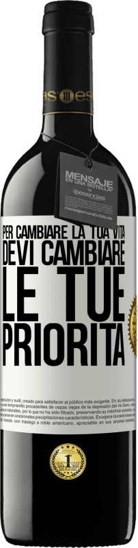 39,95 € Spedizione Gratuita | Vino rosso Edizione RED MBE Riserva Per cambiare la tua vita devi cambiare le tue priorità Etichetta Bianca. Etichetta personalizzabile Riserva 12 Mesi Raccogliere 2015 Tempranillo