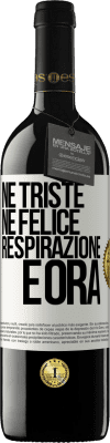 39,95 € Spedizione Gratuita | Vino rosso Edizione RED MBE Riserva Né triste né felice. Respirazione e ora Etichetta Bianca. Etichetta personalizzabile Riserva 12 Mesi Raccogliere 2015 Tempranillo