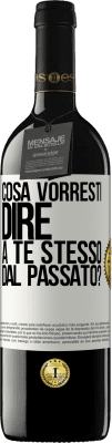 39,95 € Spedizione Gratuita | Vino rosso Edizione RED MBE Riserva cosa vorresti dire a te stesso dal passato? Etichetta Bianca. Etichetta personalizzabile Riserva 12 Mesi Raccogliere 2016 Tempranillo