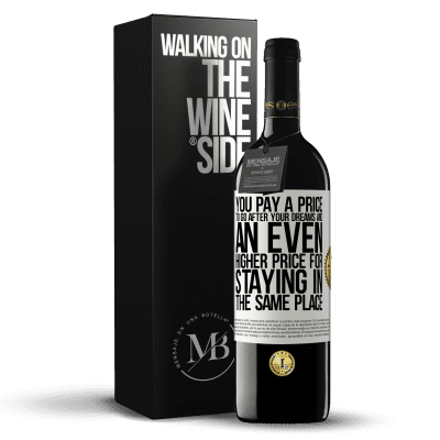 «You pay a price to go after your dreams, and an even higher price for staying in the same place» RED Edition MBE Reserve