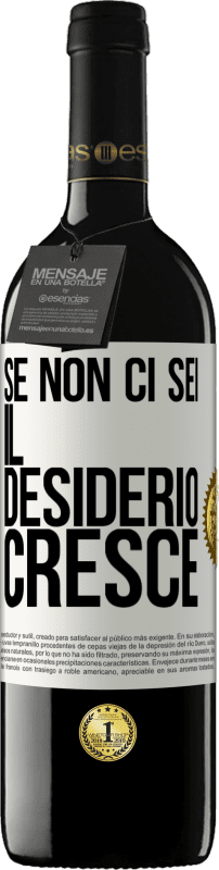 39,95 € Spedizione Gratuita | Vino rosso Edizione RED MBE Riserva Se non ci sei, il desiderio cresce Etichetta Bianca. Etichetta personalizzabile Riserva 12 Mesi Raccogliere 2015 Tempranillo