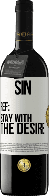 39,95 € Free Shipping | Red Wine RED Edition MBE Reserve Sin. Ref: stay with the desire White Label. Customizable label Reserve 12 Months Harvest 2014 Tempranillo