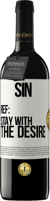 39,95 € Free Shipping | Red Wine RED Edition MBE Reserve Sin. Ref: stay with the desire White Label. Customizable label Reserve 12 Months Harvest 2015 Tempranillo