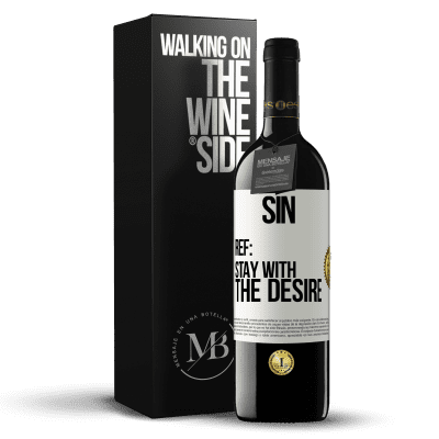 «Sin. Ref: stay with the desire» RED Edition MBE Reserve