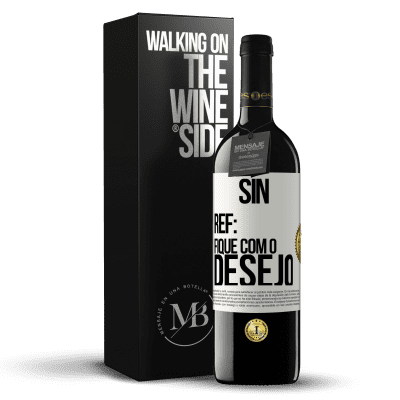 «Sin Ref: fique com o desejo» Edição RED MBE Reserva