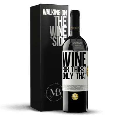 «He came for thirst. Only that» RED Edition MBE Reserve