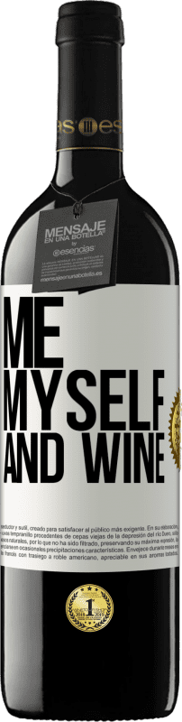 39,95 € Free Shipping | Red Wine RED Edition MBE Reserve Me, myself and wine White Label. Customizable label Reserve 12 Months Harvest 2013 Tempranillo