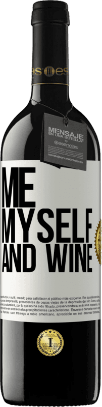 39,95 € Spedizione Gratuita | Vino rosso Edizione RED MBE Riserva Me, myself and wine Etichetta Bianca. Etichetta personalizzabile Riserva 12 Mesi Raccogliere 2015 Tempranillo