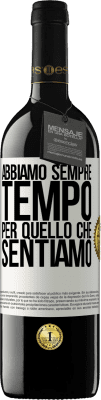 39,95 € Spedizione Gratuita | Vino rosso Edizione RED MBE Riserva Abbiamo sempre tempo per quello che sentiamo Etichetta Bianca. Etichetta personalizzabile Riserva 12 Mesi Raccogliere 2016 Tempranillo
