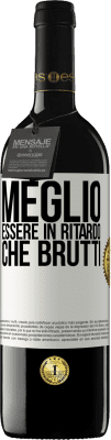 39,95 € Spedizione Gratuita | Vino rosso Edizione RED MBE Riserva Meglio essere in ritardo che brutti Etichetta Bianca. Etichetta personalizzabile Riserva 12 Mesi Raccogliere 2015 Tempranillo