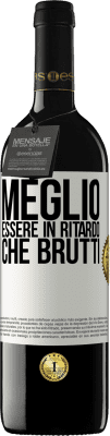 39,95 € Spedizione Gratuita | Vino rosso Edizione RED MBE Riserva Meglio essere in ritardo che brutti Etichetta Bianca. Etichetta personalizzabile Riserva 12 Mesi Raccogliere 2016 Tempranillo
