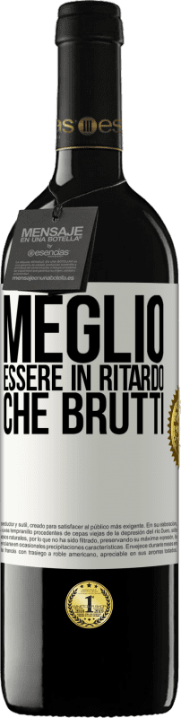 39,95 € Spedizione Gratuita | Vino rosso Edizione RED MBE Riserva Meglio essere in ritardo che brutti Etichetta Bianca. Etichetta personalizzabile Riserva 12 Mesi Raccogliere 2016 Tempranillo