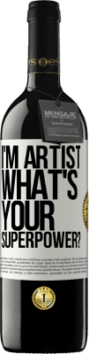 39,95 € Envio grátis | Vinho tinto Edição RED MBE Reserva I'm artist. What's your superpower? Etiqueta Branca. Etiqueta personalizável Reserva 12 Meses Colheita 2016 Tempranillo