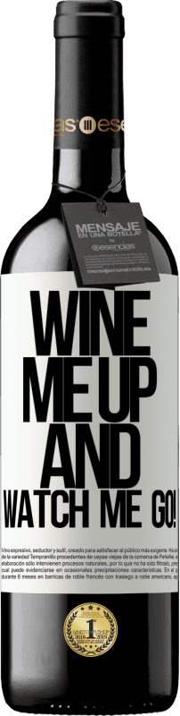 39,95 € Envoi gratuit | Vin rouge Édition RED MBE Réserve Wine me up and watch me go! Étiquette Blanche. Étiquette personnalisable Réserve 12 Mois Récolte 2015 Tempranillo