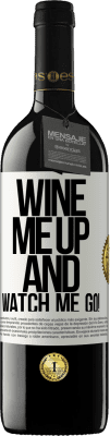 39,95 € Spedizione Gratuita | Vino rosso Edizione RED MBE Riserva Wine me up and watch me go! Etichetta Bianca. Etichetta personalizzabile Riserva 12 Mesi Raccogliere 2015 Tempranillo