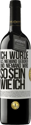 39,95 € Kostenloser Versand | Rotwein RED Ausgabe MBE Reserve Ich wurde als Niemand geboren. Und niemand wird so sein wie ich Weißes Etikett. Anpassbares Etikett Reserve 12 Monate Ernte 2015 Tempranillo