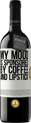 39,95 € Free Shipping | Red Wine RED Edition MBE Reserve My mood is sponsored by coffee and lipstick White Label. Customizable label Reserve 12 Months Harvest 2016 Tempranillo