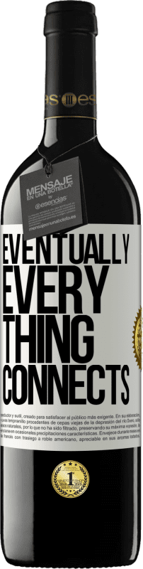 39,95 € 免费送货 | 红酒 RED版 MBE 预订 Eventually, everything connects 白标. 可自定义的标签 预订 12 个月 收成 2015 Tempranillo