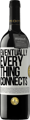 39,95 € Envio grátis | Vinho tinto Edição RED MBE Reserva Eventually, everything connects Etiqueta Branca. Etiqueta personalizável Reserva 12 Meses Colheita 2015 Tempranillo