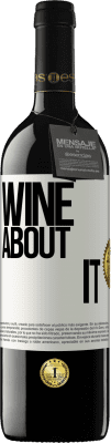 39,95 € 免费送货 | 红酒 RED版 MBE 预订 Wine about it 白标. 可自定义的标签 预订 12 个月 收成 2014 Tempranillo