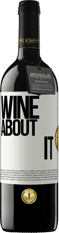 39,95 € 免费送货 | 红酒 RED版 MBE 预订 Wine about it 白标. 可自定义的标签 预订 12 个月 收成 2014 Tempranillo
