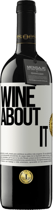 39,95 € Spedizione Gratuita | Vino rosso Edizione RED MBE Riserva Wine about it Etichetta Bianca. Etichetta personalizzabile Riserva 12 Mesi Raccogliere 2014 Tempranillo