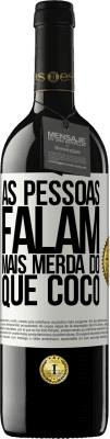 39,95 € Envio grátis | Vinho tinto Edição RED MBE Reserva As pessoas falam mais que merda Etiqueta Branca. Etiqueta personalizável Reserva 12 Meses Colheita 2015 Tempranillo