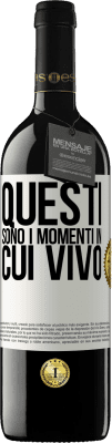 39,95 € Spedizione Gratuita | Vino rosso Edizione RED MBE Riserva Questi sono i momenti in cui vivo Etichetta Bianca. Etichetta personalizzabile Riserva 12 Mesi Raccogliere 2014 Tempranillo