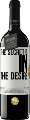 39,95 € Free Shipping | Red Wine RED Edition MBE Reserve The secret is in the desire White Label. Customizable label Reserve 12 Months Harvest 2016 Tempranillo