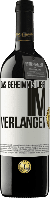 39,95 € Kostenloser Versand | Rotwein RED Ausgabe MBE Reserve Das Geheimnis liegt im Verlangen Weißes Etikett. Anpassbares Etikett Reserve 12 Monate Ernte 2015 Tempranillo