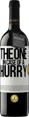 39,95 € 免费送货 | 红酒 RED版 MBE 预订 The one in case of a hurry 白标. 可自定义的标签 预订 12 个月 收成 2014 Tempranillo