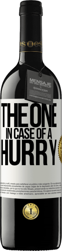 39,95 € 免费送货 | 红酒 RED版 MBE 预订 The one in case of a hurry 白标. 可自定义的标签 预订 12 个月 收成 2015 Tempranillo