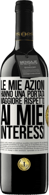 39,95 € Spedizione Gratuita | Vino rosso Edizione RED MBE Riserva Le mie azioni hanno una portata maggiore rispetto ai miei interessi Etichetta Bianca. Etichetta personalizzabile Riserva 12 Mesi Raccogliere 2015 Tempranillo