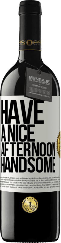 39,95 € 免费送货 | 红酒 RED版 MBE 预订 下午好，帅哥 白标. 可自定义的标签 预订 12 个月 收成 2016 Tempranillo