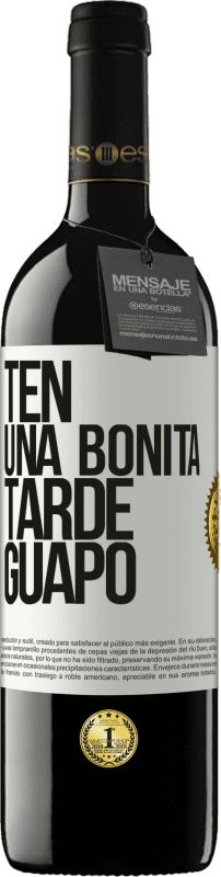 39,95 € Envío gratis | Vino Tinto Edición RED MBE Reserva Ten una bonita tarde, guapo Etiqueta Blanca. Etiqueta personalizable Reserva 12 Meses Cosecha 2015 Tempranillo