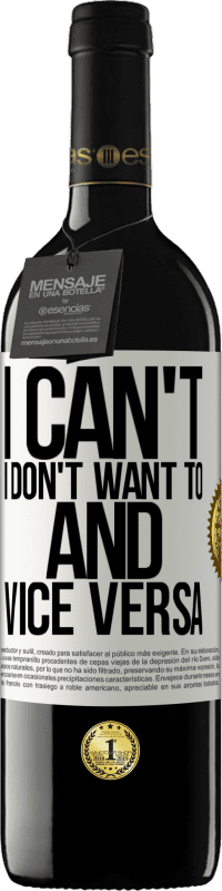 39,95 € 送料無料 | 赤ワイン REDエディション MBE 予約する できない、したくない、そしてその逆 ホワイトラベル. カスタマイズ可能なラベル 予約する 12 月 収穫 2016 Tempranillo