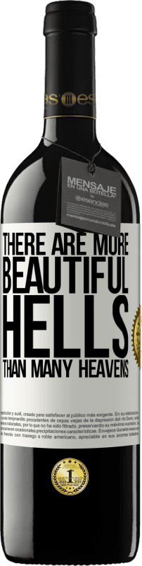 39,95 € Free Shipping | Red Wine RED Edition MBE Reserve There are more beautiful hells than many heavens White Label. Customizable label Reserve 12 Months Harvest 2015 Tempranillo