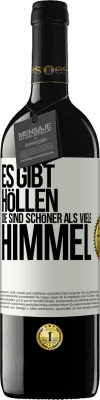 39,95 € Kostenloser Versand | Rotwein RED Ausgabe MBE Reserve Es gibt Höllen, die sind schöner als viele Himmel Weißes Etikett. Anpassbares Etikett Reserve 12 Monate Ernte 2015 Tempranillo