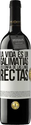 39,95 € Envío gratis | Vino Tinto Edición RED MBE Reserva La vida es un galimatías, desconfía de las líneas rectas Etiqueta Blanca. Etiqueta personalizable Reserva 12 Meses Cosecha 2014 Tempranillo