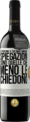 39,95 € Spedizione Gratuita | Vino rosso Edizione RED MBE Riserva Le persone a cui darei maggiori spiegazioni sono quelle che meno le chiedono Etichetta Bianca. Etichetta personalizzabile Riserva 12 Mesi Raccogliere 2015 Tempranillo