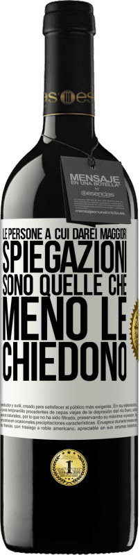 39,95 € Spedizione Gratuita | Vino rosso Edizione RED MBE Riserva Le persone a cui darei maggiori spiegazioni sono quelle che meno le chiedono Etichetta Bianca. Etichetta personalizzabile Riserva 12 Mesi Raccogliere 2015 Tempranillo