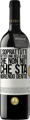 39,95 € Spedizione Gratuita | Vino rosso Edizione RED MBE Riserva E soprattutto, mettiti una bella faccia, che non noti che stai morendo dentro Etichetta Bianca. Etichetta personalizzabile Riserva 12 Mesi Raccogliere 2015 Tempranillo