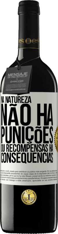 39,95 € Envio grátis | Vinho tinto Edição RED MBE Reserva Na natureza não há punições ou recompensas, há consequências Etiqueta Branca. Etiqueta personalizável Reserva 12 Meses Colheita 2015 Tempranillo