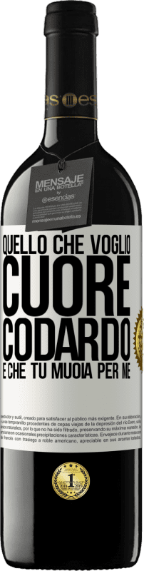 39,95 € Spedizione Gratuita | Vino rosso Edizione RED MBE Riserva Quello che voglio, cuore codardo, è che tu muoia per me Etichetta Bianca. Etichetta personalizzabile Riserva 12 Mesi Raccogliere 2015 Tempranillo