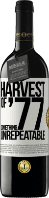 39,95 € Free Shipping | Red Wine RED Edition MBE Reserve Harvest of '77, something unrepeatable White Label. Customizable label Reserve 12 Months Harvest 2015 Tempranillo