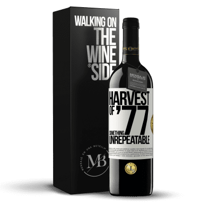 «Harvest of '77, something unrepeatable» RED Edition MBE Reserve