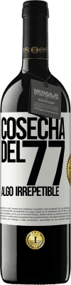 39,95 € Envío gratis | Vino Tinto Edición RED MBE Reserva Cosecha del 77, algo irrepetible Etiqueta Blanca. Etiqueta personalizable Reserva 12 Meses Cosecha 2015 Tempranillo