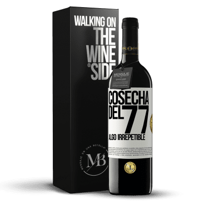 «Cosecha del 77, algo irrepetible» Edición RED MBE Reserva